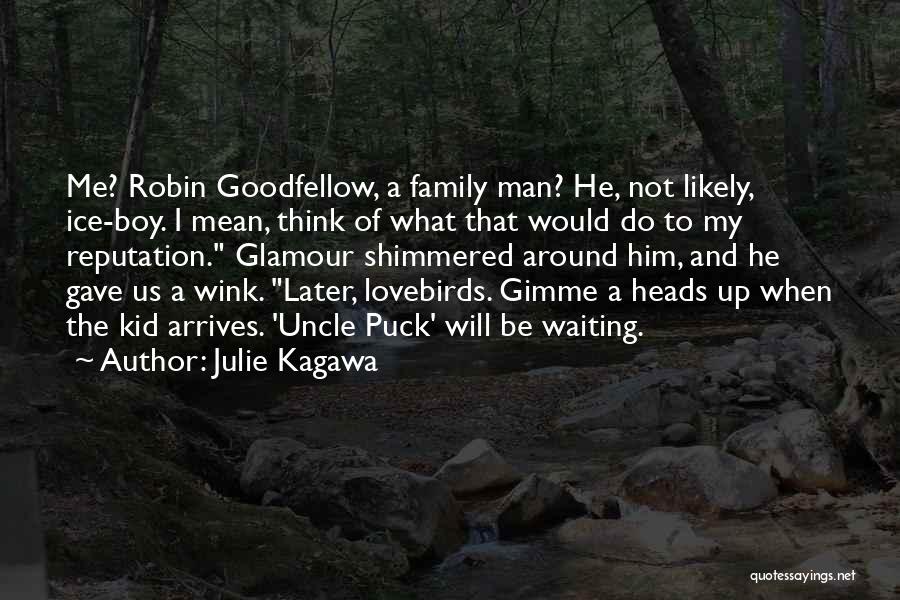 Robin Goodfellow Puck Quotes By Julie Kagawa
