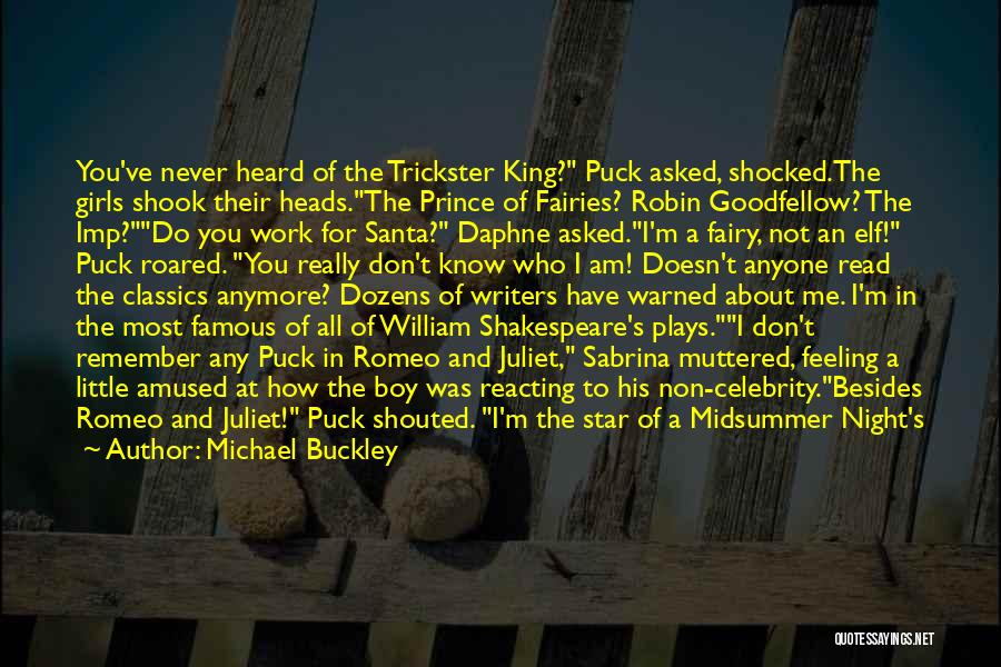 Robin Goodfellow Shakespeare Quotes By Michael Buckley