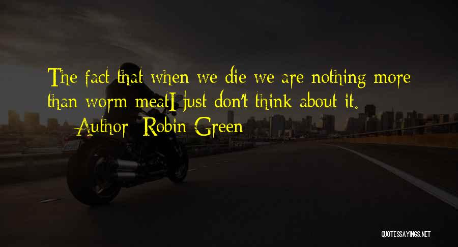 Robin Green Quotes 1908727