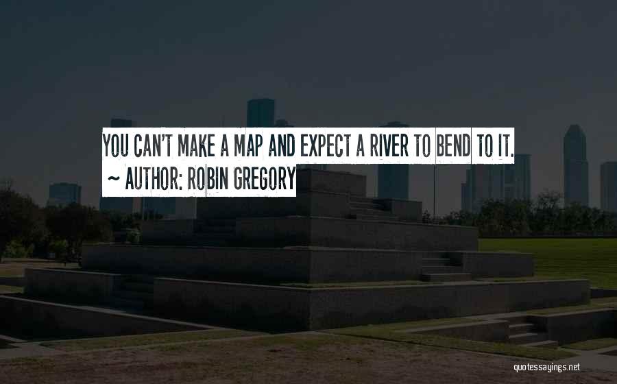 Robin Gregory Quotes 1256173