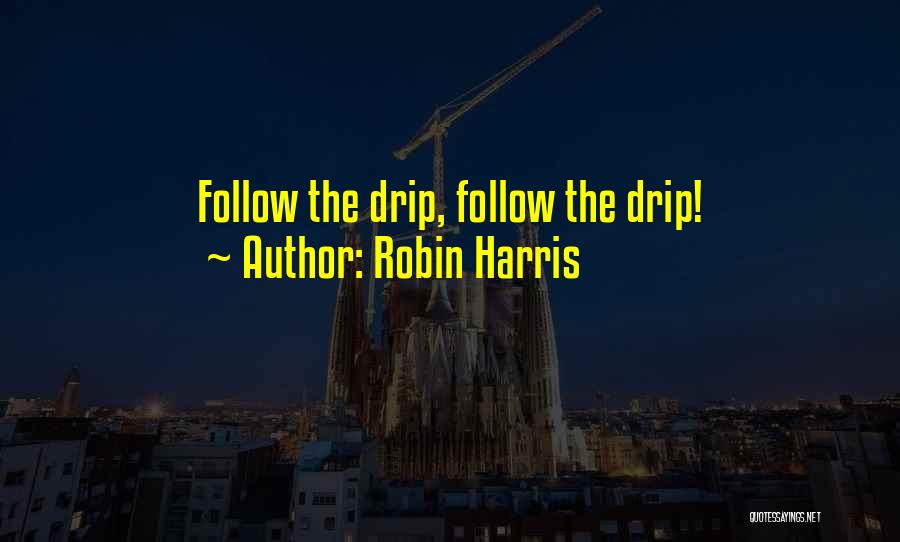 Robin Harris Quotes 144771