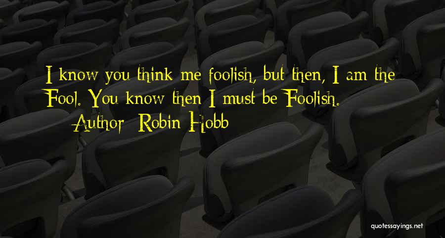 Robin Hobb Farseer Quotes By Robin Hobb