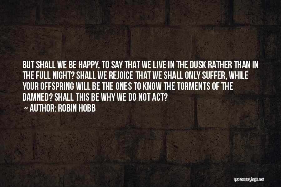 Robin Hobb Quotes 2019776