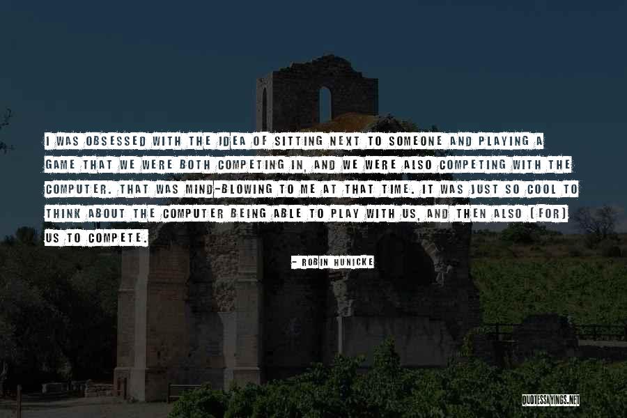 Robin Hunicke Quotes 1090388 Robin Hunicke Quotes 1090388