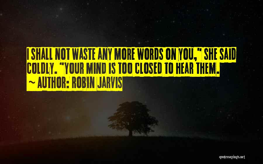 Robin Jarvis Quotes 278530