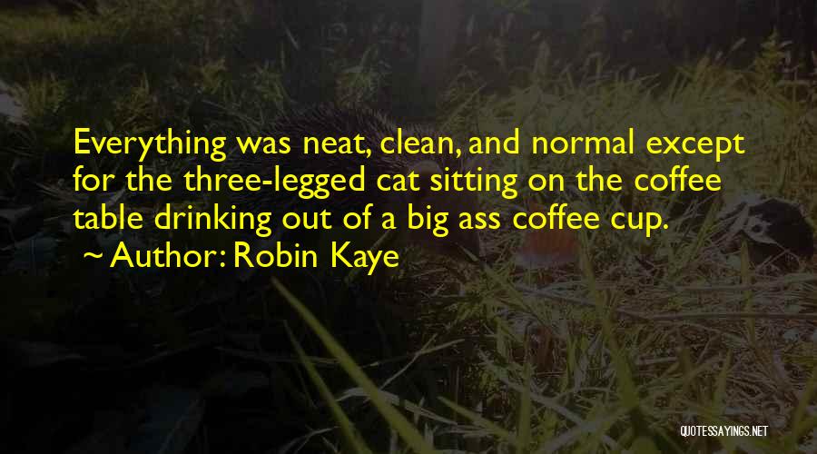 Robin Kaye Quotes 1274573