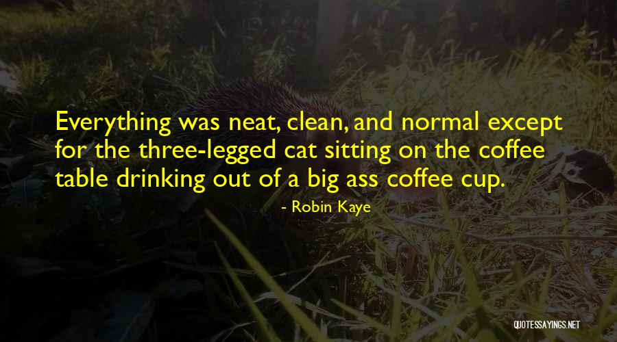 Robin Kaye Quotes 1274573