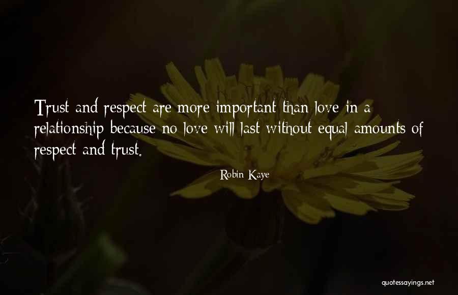 Robin Kaye Quotes 267322