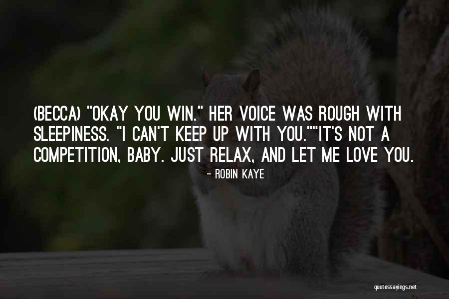 Robin Kaye Quotes 462688 Robin Kaye Quotes 462688