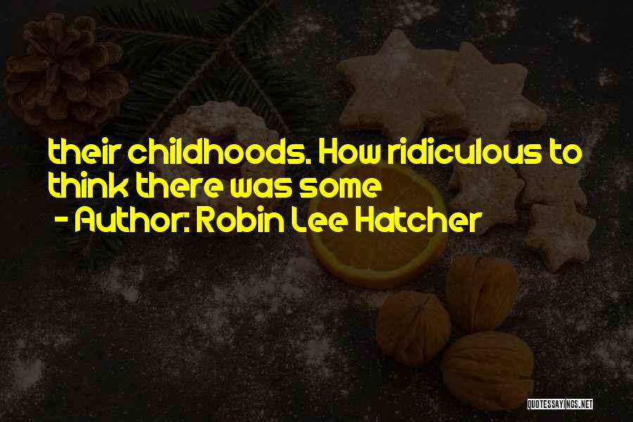 Robin Lee Hatcher Quotes 1762828