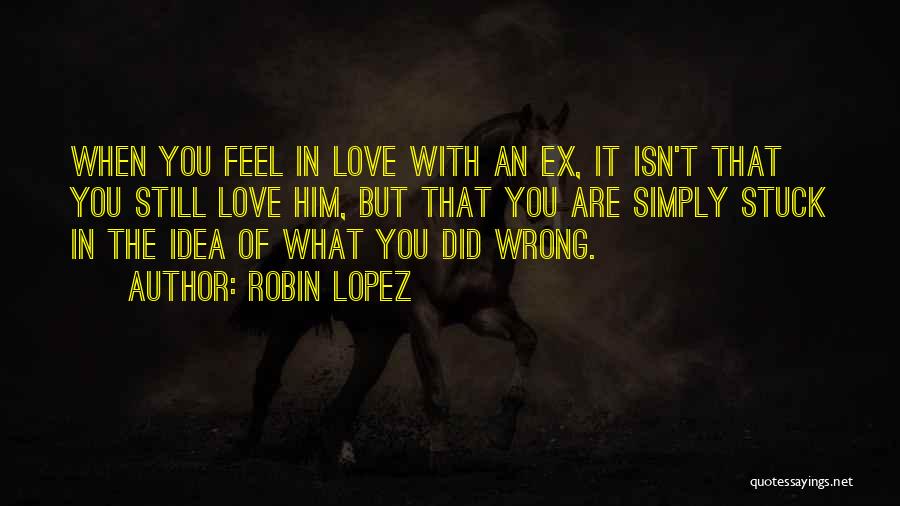 Robin Lopez Quotes 894723