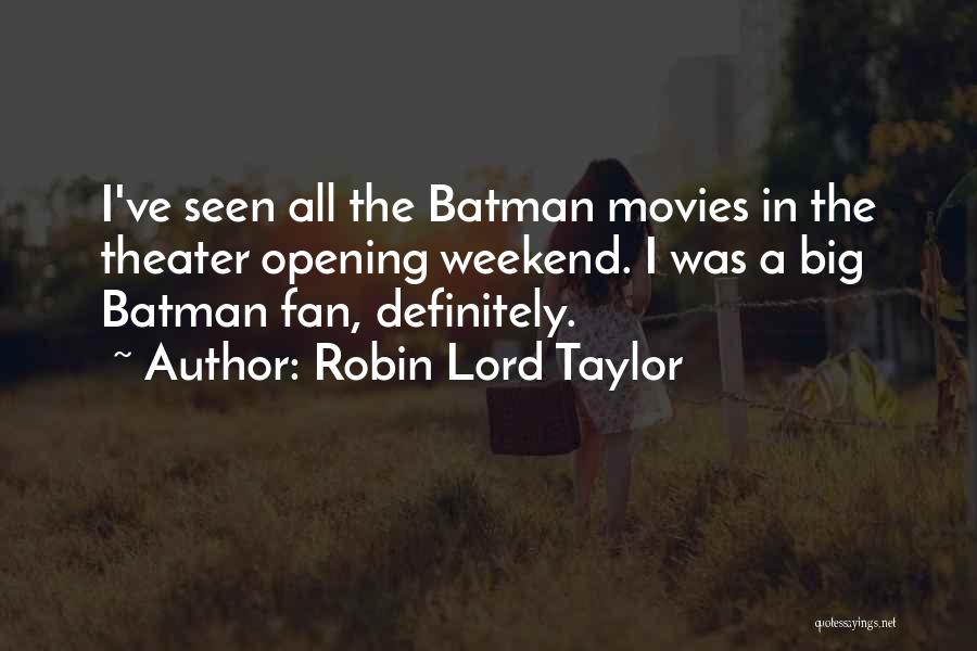Robin Lord Taylor Quotes 1359613