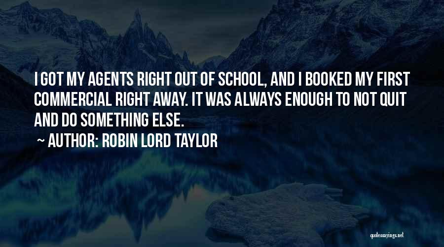 Robin Lord Taylor Quotes 2164449
