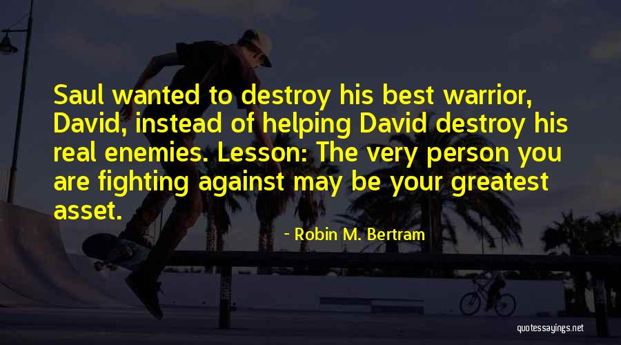 Robin M. Bertram Quotes 1694455