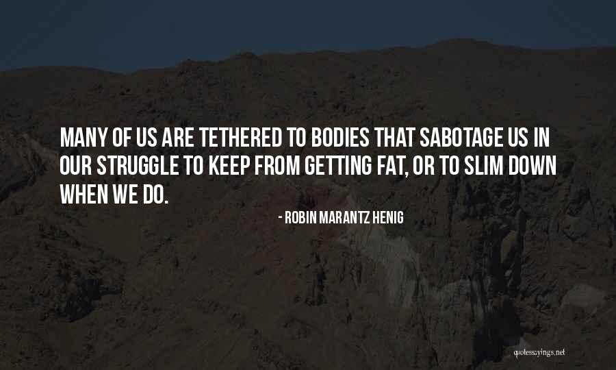 Robin Marantz Henig Quotes 1831261 Robin Marantz Henig Quotes 1831261