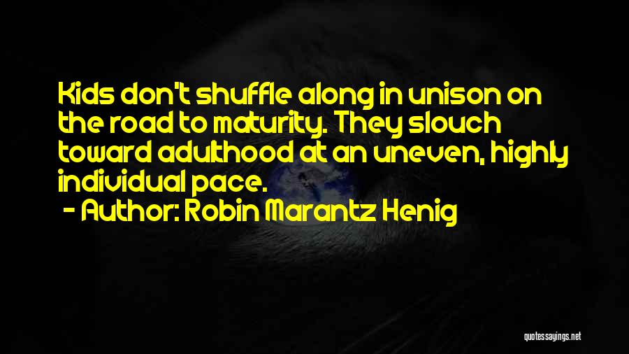 Robin Marantz Henig Quotes 2169760