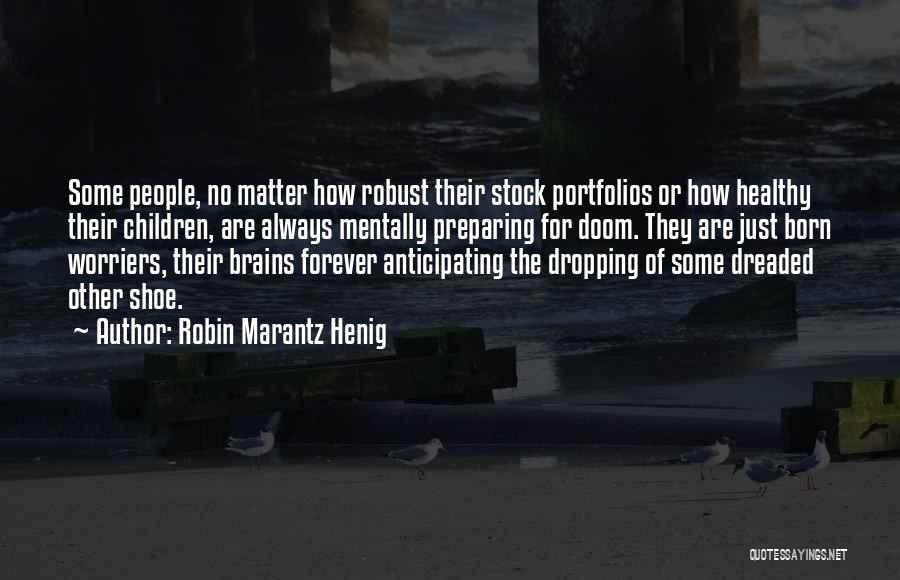 Robin Marantz Henig Quotes 557397