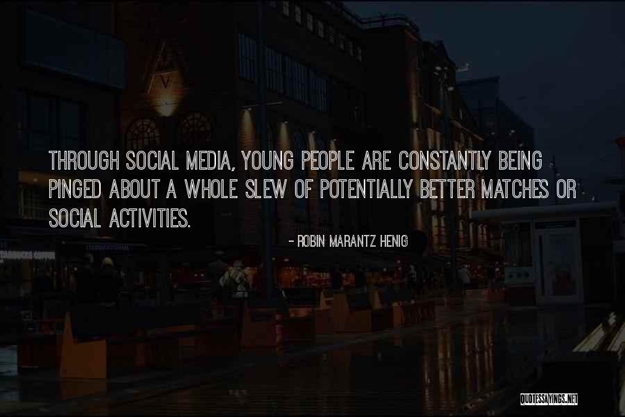 Robin Marantz Henig Quotes 884341 Robin Marantz Henig Quotes 884341