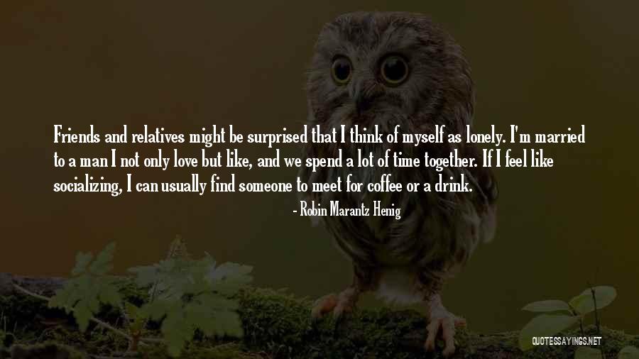 Robin Marantz Henig Quotes 966729 Robin Marantz Henig Quotes 966729