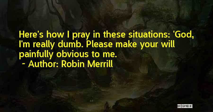 Robin Merrill Quotes 943362