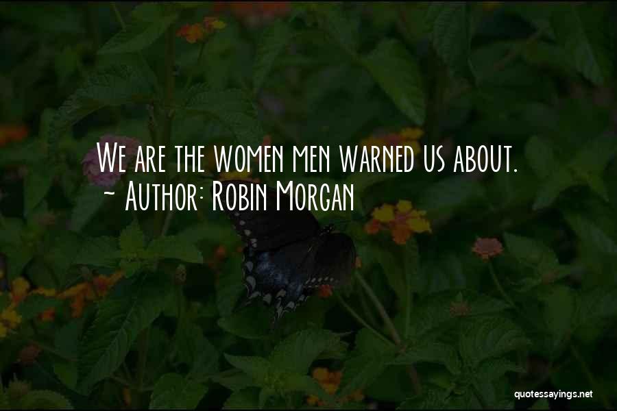 Robin Morgan Quotes 1045670