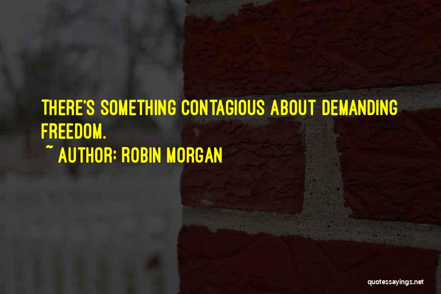 Robin Morgan Quotes 1141081