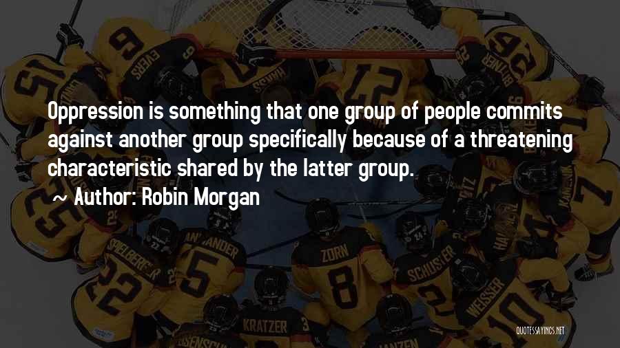 Robin Morgan Quotes 1197530