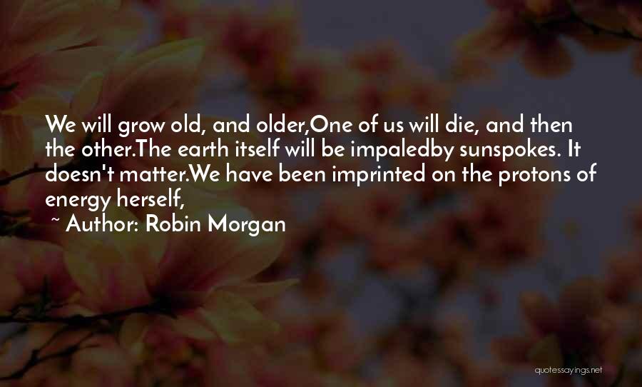 Robin Morgan Quotes 1396644