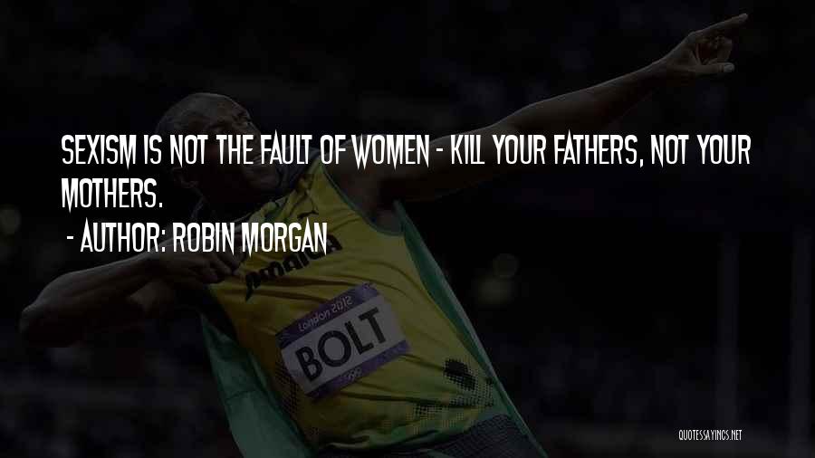 Robin Morgan Quotes 1518418