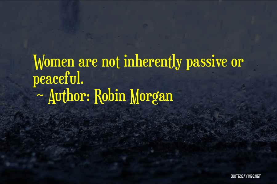 Robin Morgan Quotes 1790425