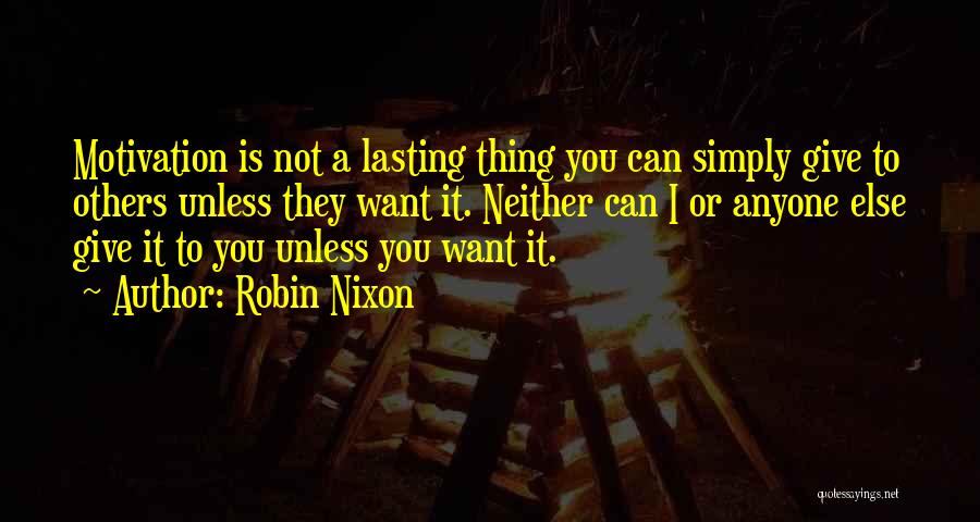 Robin Nixon Quotes 633027