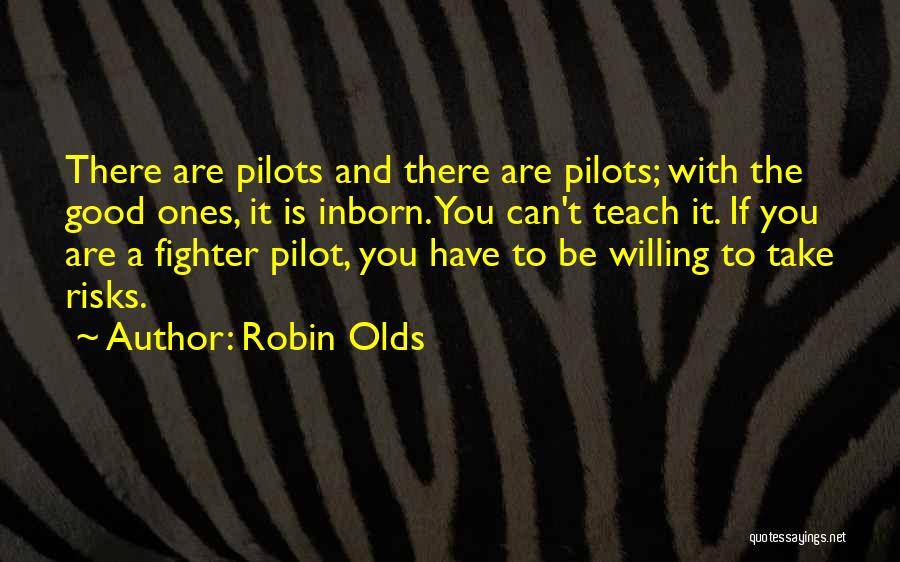 Robin Olds Quotes 520911