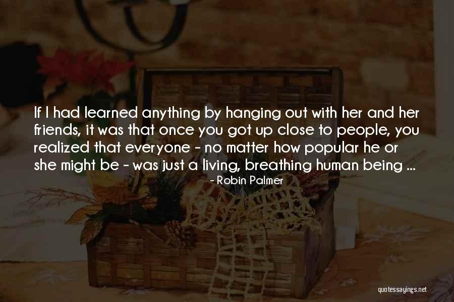 Robin Palmer Quotes 1860493 Robin Palmer Quotes 1860493