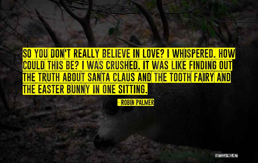 Robin Palmer Quotes 1971452 Robin Palmer Quotes 1971452