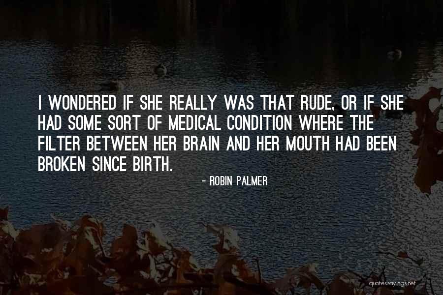 Robin Palmer Quotes 589117