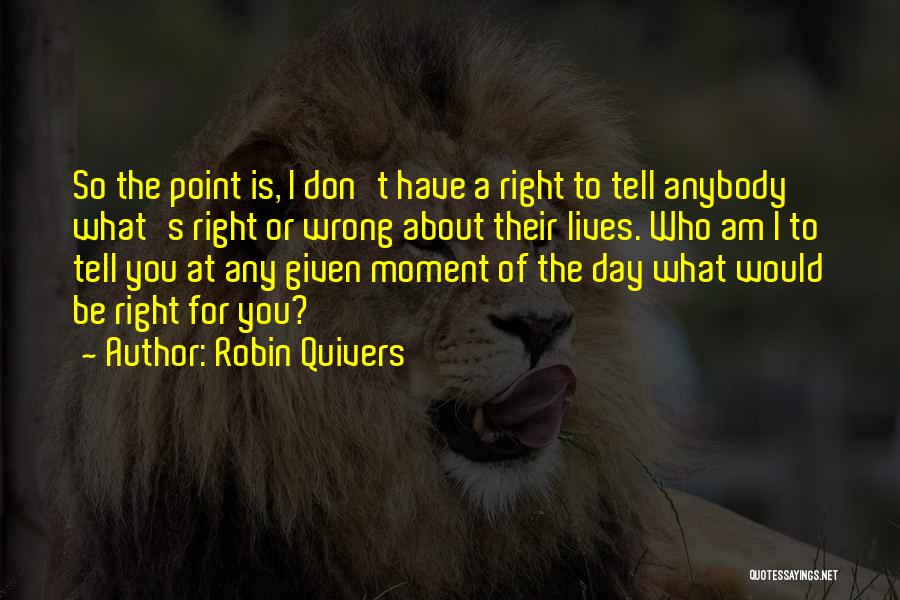 Robin Quivers Quotes 765967