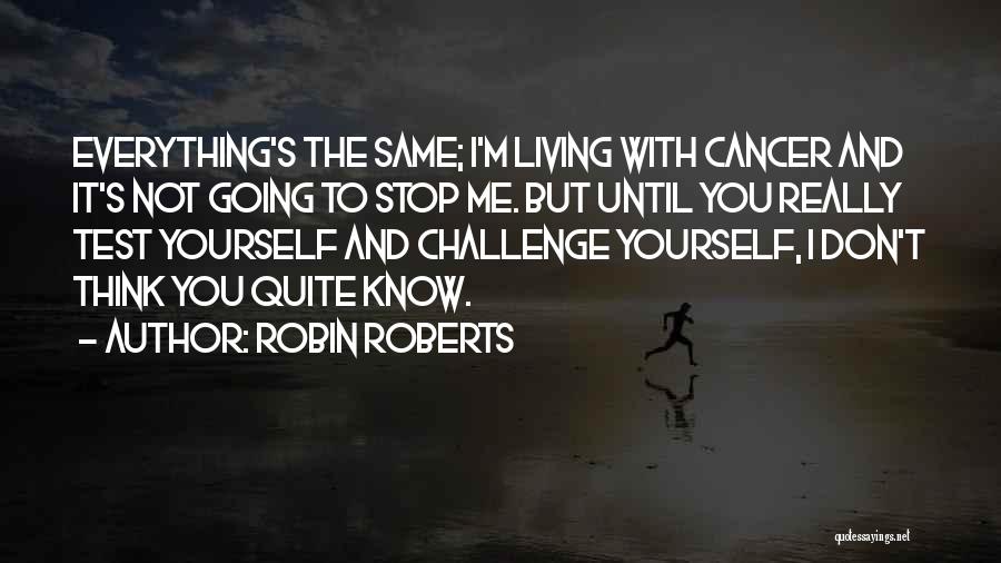 Robin Roberts Quotes 1777868