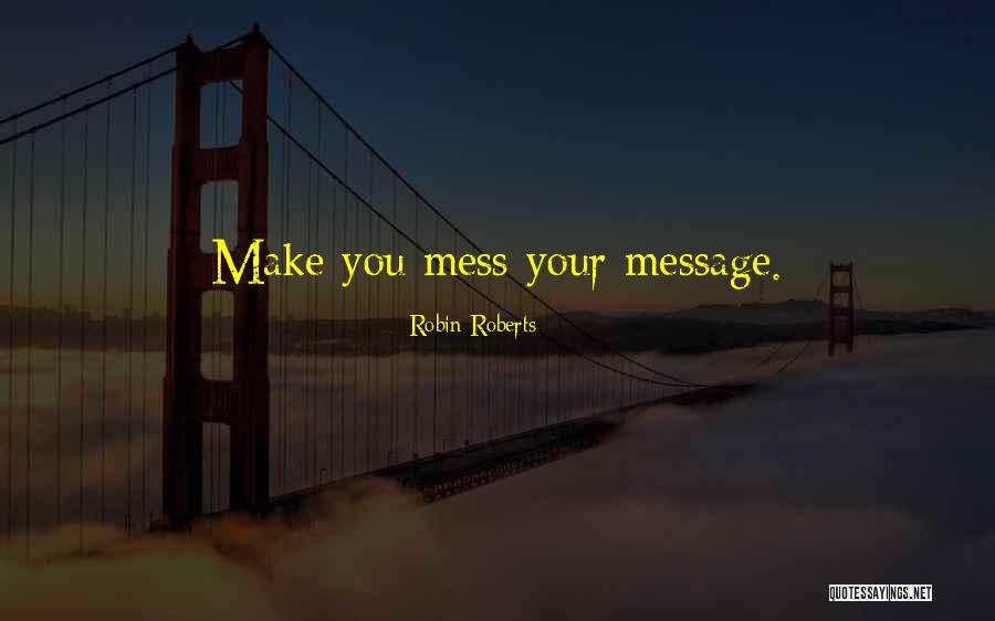 Robin Roberts Quotes 1908859 Robin Roberts Quotes 1908859