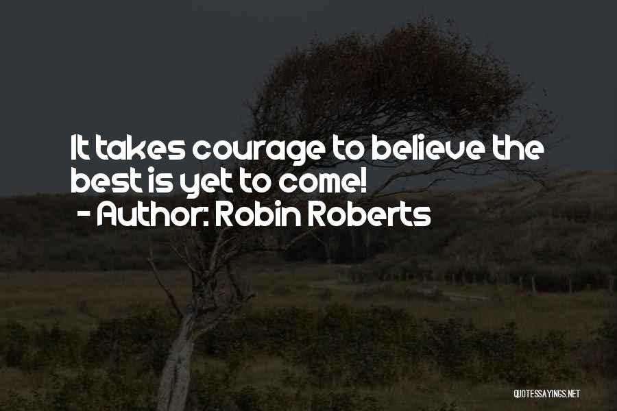 Robin Roberts Quotes 232058