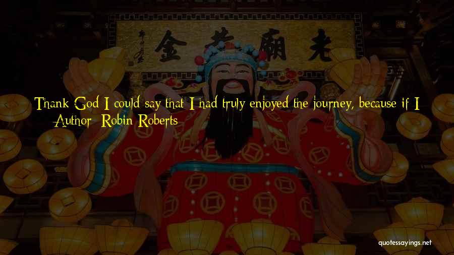 Robin Roberts Quotes 80957
