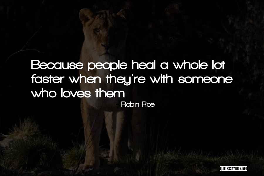 Robin Roe Quotes 1123216 Robin Roe Quotes 1123216