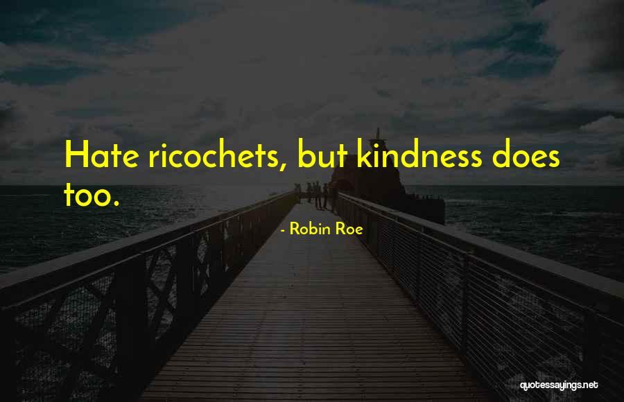 Robin Roe Quotes 1901033