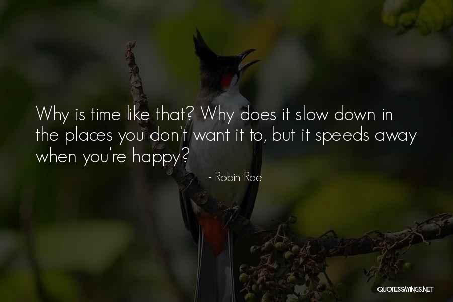 Robin Roe Quotes 272106 Robin Roe Quotes 272106