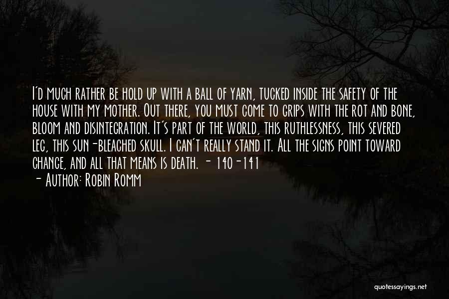 Robin Romm Quotes 1112457