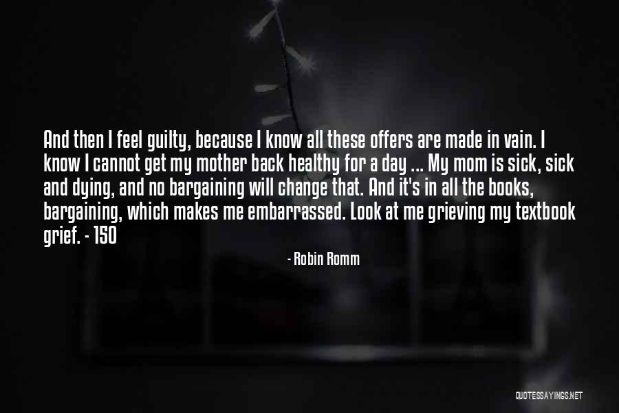 Robin Romm Quotes 2139165 Robin Romm Quotes 2139165
