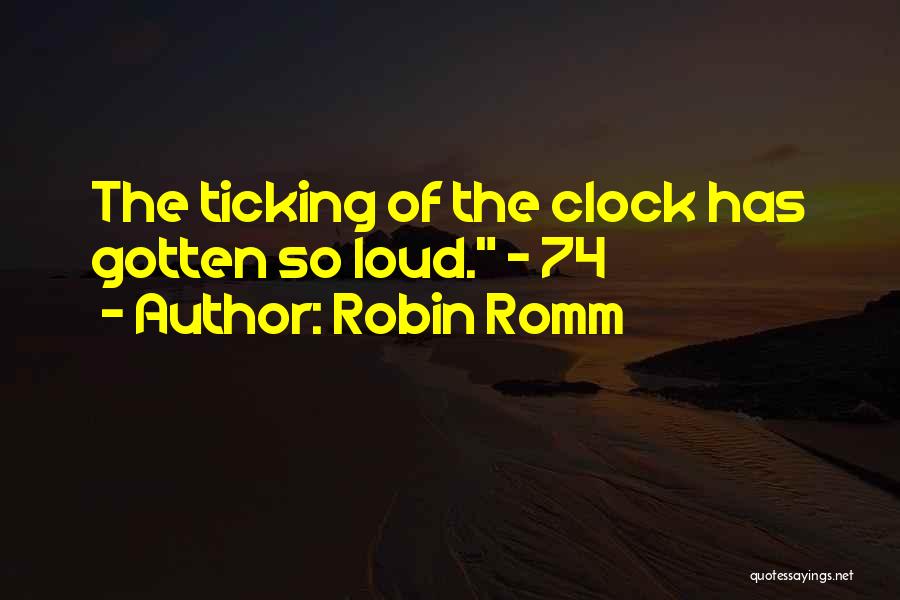 Robin Romm Quotes 676948