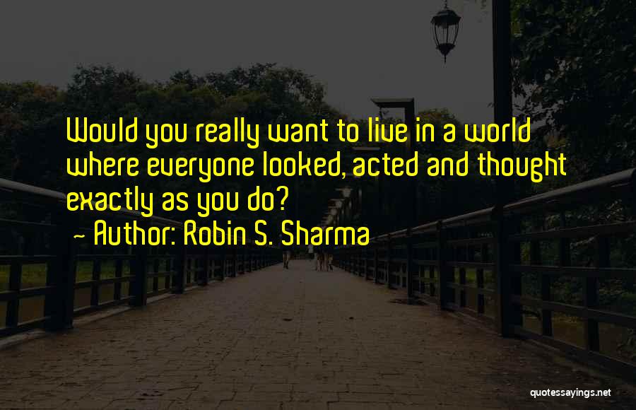 Robin S. Sharma Quotes 1306433