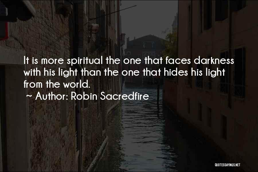 Robin Sacredfire Quotes 1140329