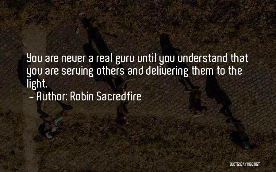 Robin Sacredfire Quotes 1151969