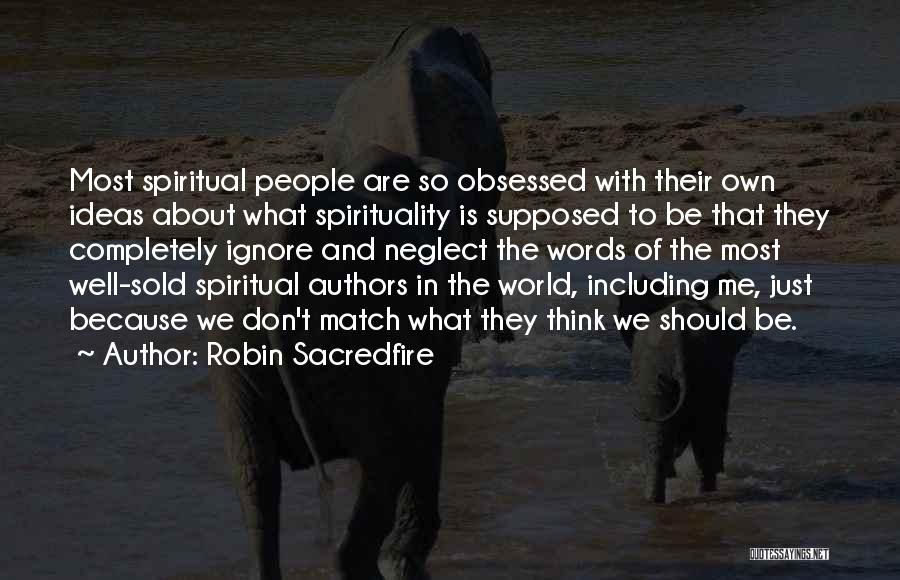 Robin Sacredfire Quotes 1219539